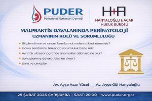 Malpraktis Davalarında Perinatoloji Uzmanın Rolü ve Sorumluluğu